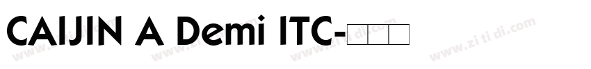 CAIJIN A Demi ITC字体转换